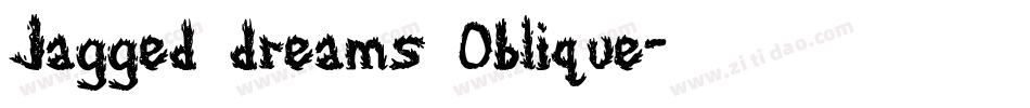 Jagged dreams Oblique字体转换